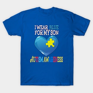 I Wear Blue For My Son Autism Awareness for men women T-Shirt